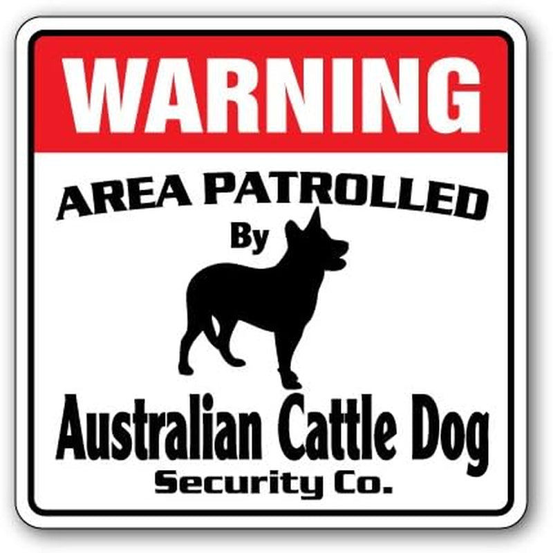 Australian Cattle Security Sign Area Patrolled Herding Herd Dog Ranch Rancher